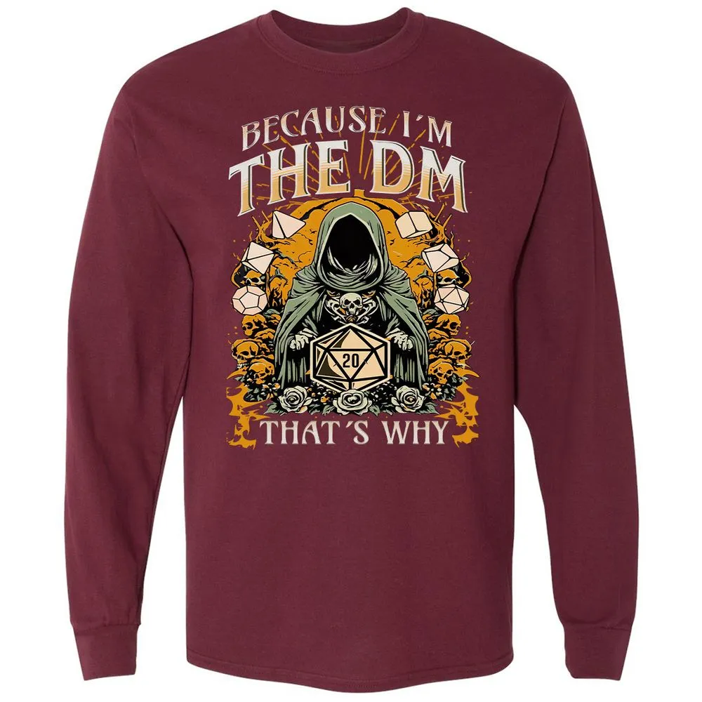 Because I'm DM That's Why Long Sleeve T-Shirt - Maroon - 11