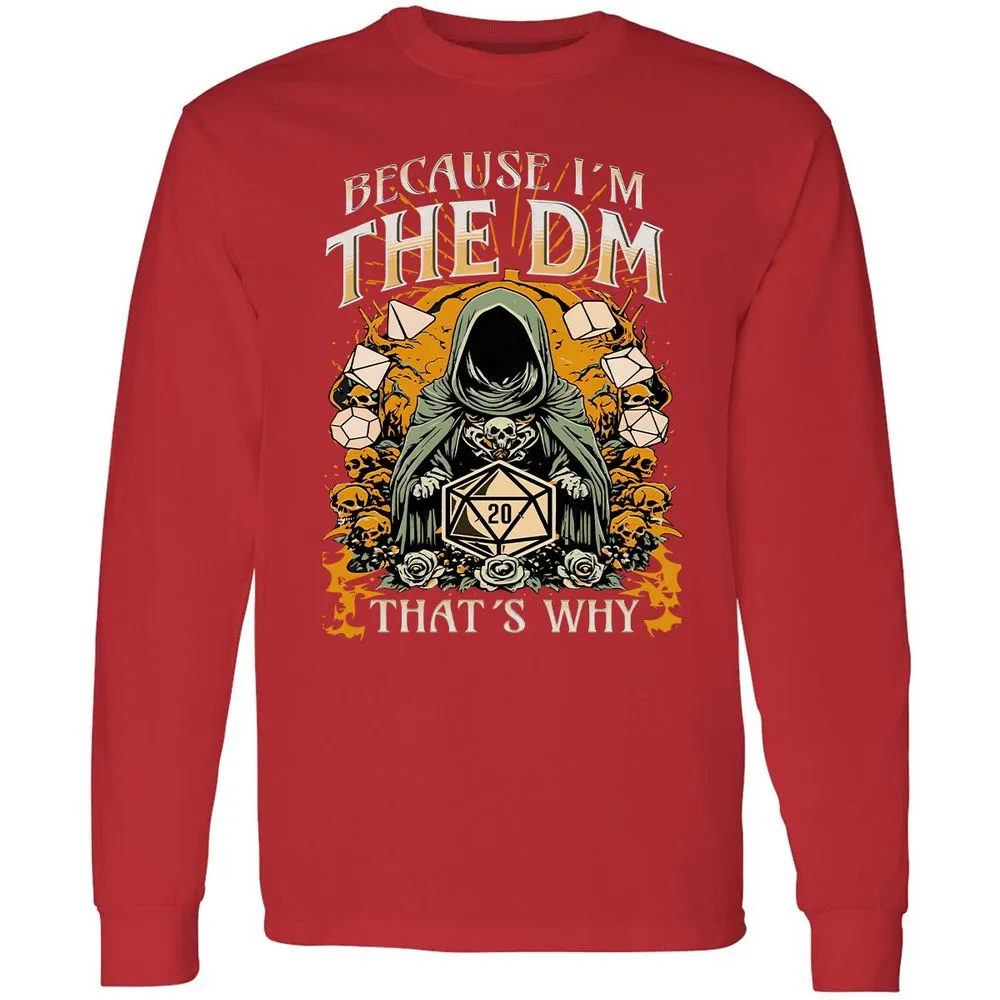 Because I'm DM That's Why Long Sleeve T-Shirt - Red - 14