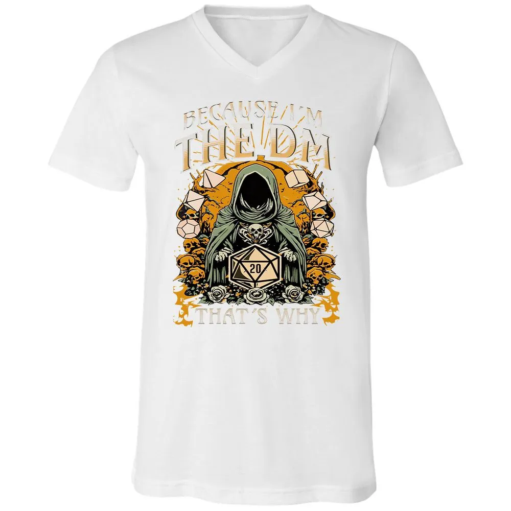 Because I'm DM That's Why Unisex V-Neck T-Shirt - White - 5
