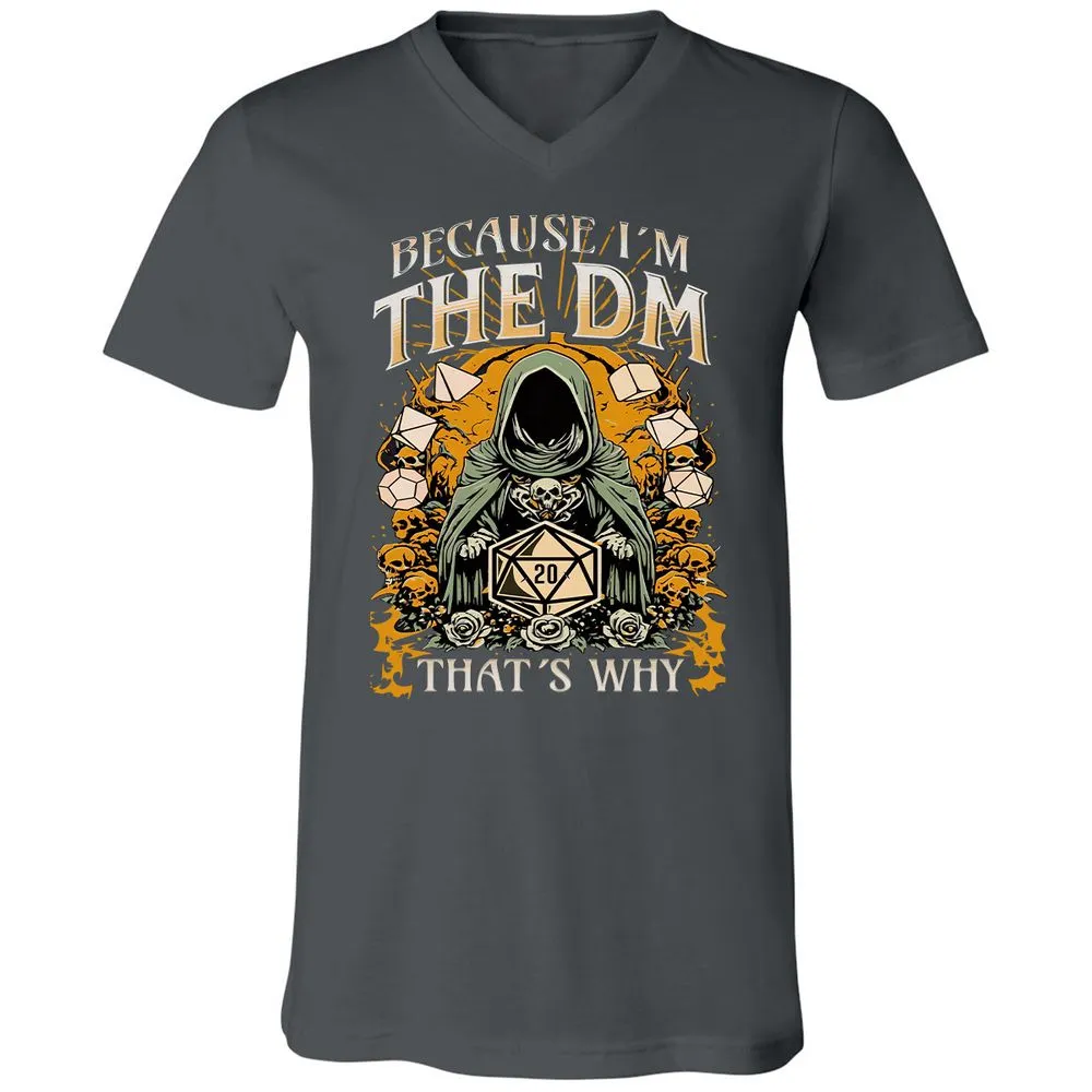 Because I'm DM That's Why Unisex V-Neck T-Shirt - Asphalt - 12
