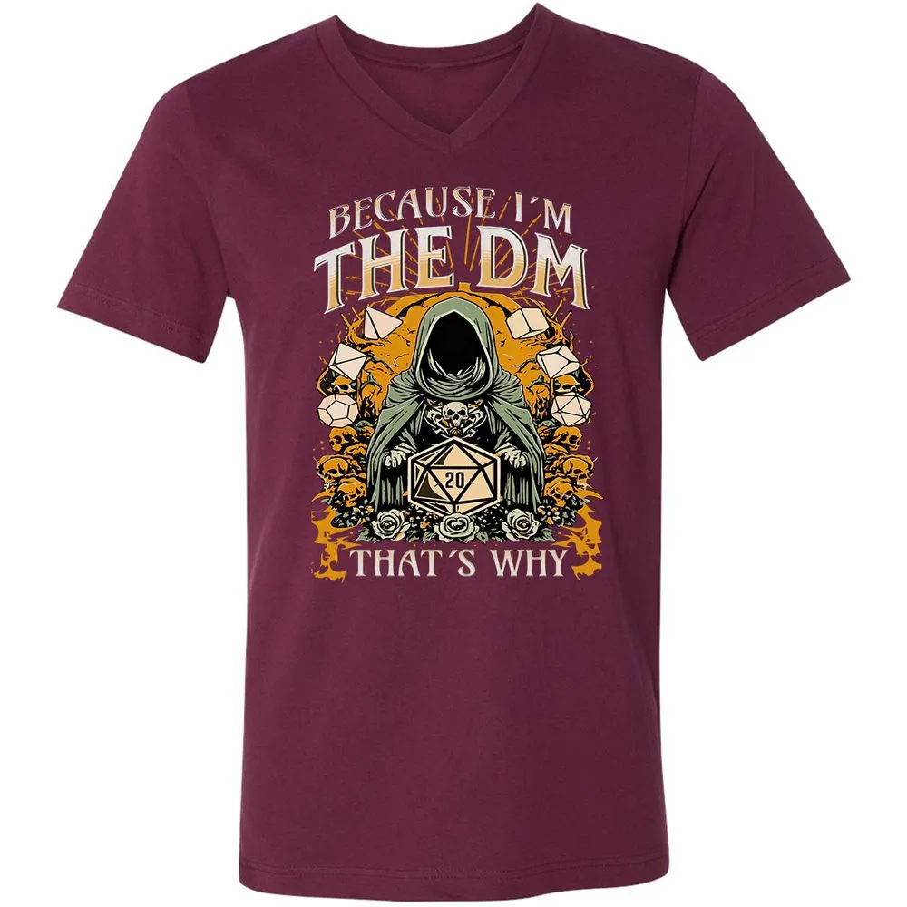 Because I'm DM That's Why Unisex V-Neck T-Shirt - Maroon - 6