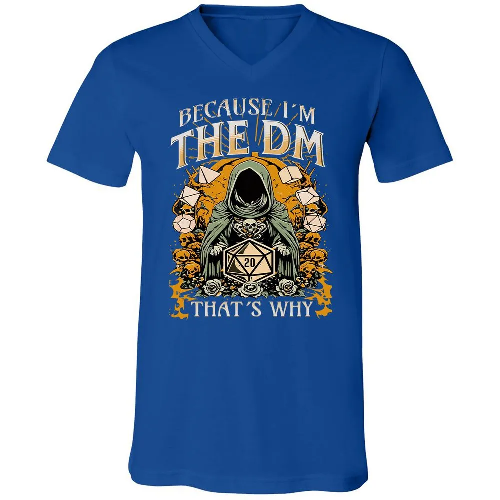 Because I'm DM That's Why Unisex V-Neck T-Shirt - True Royal - 4