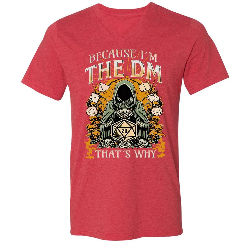 Because I'm DM That's Why Unisex V-Neck T-Shirt - Heather Red - 16