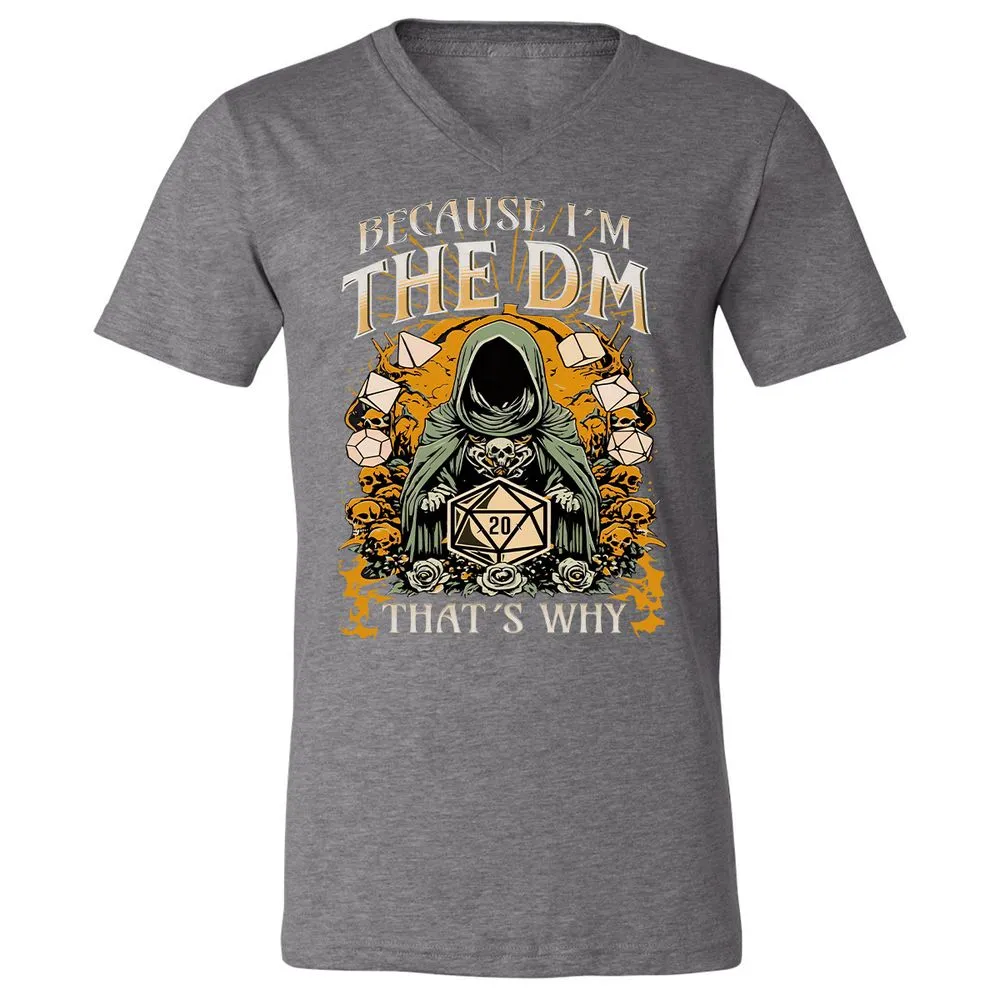 Because I'm DM That's Why Unisex V-Neck T-Shirt - Deep Heather - 13