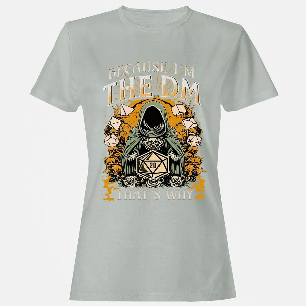 Because I'm DM That's Why Women's T-Shirt - Ash - 2