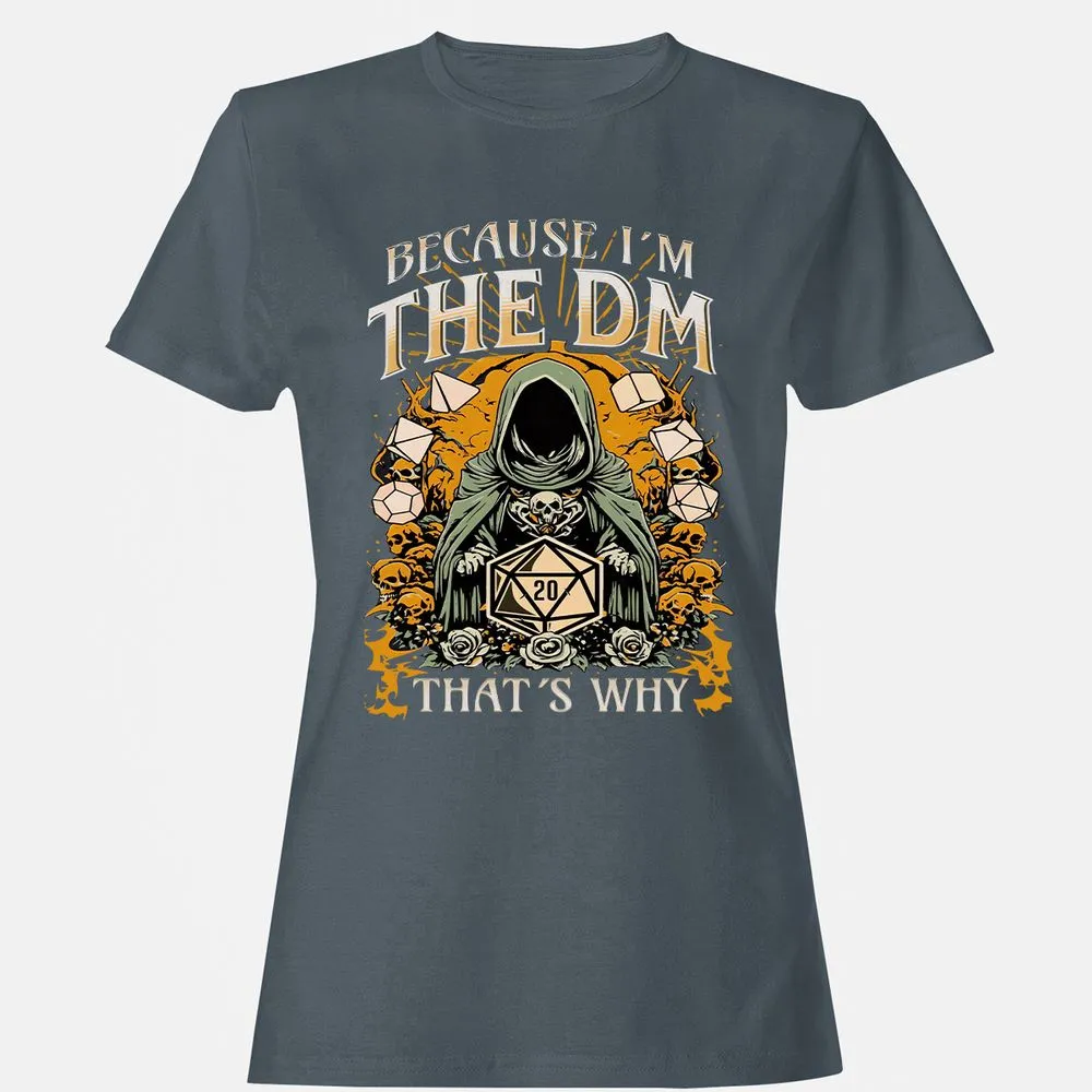 Because I'm DM That's Why Women's T-Shirt - Charcoal - 3