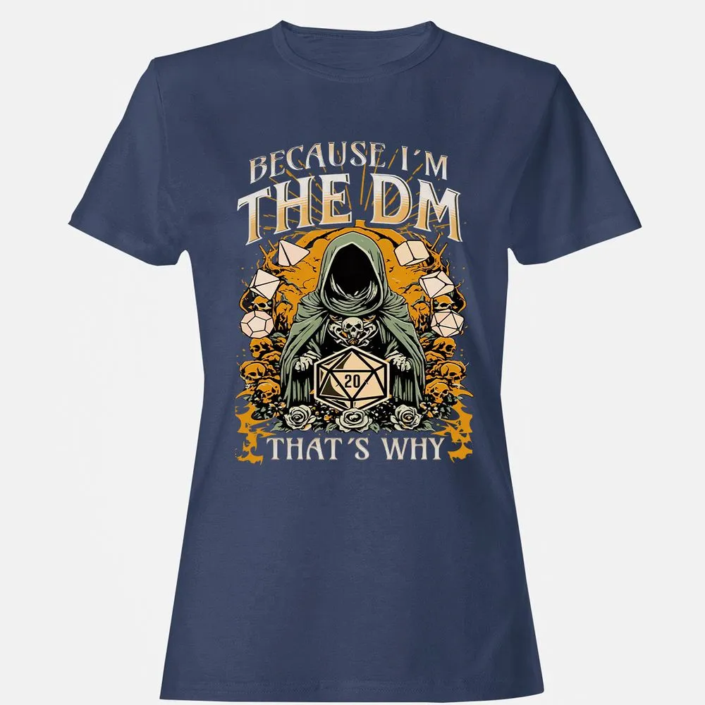 Because I'm DM That's Why Women's T-Shirt - Navy - 10