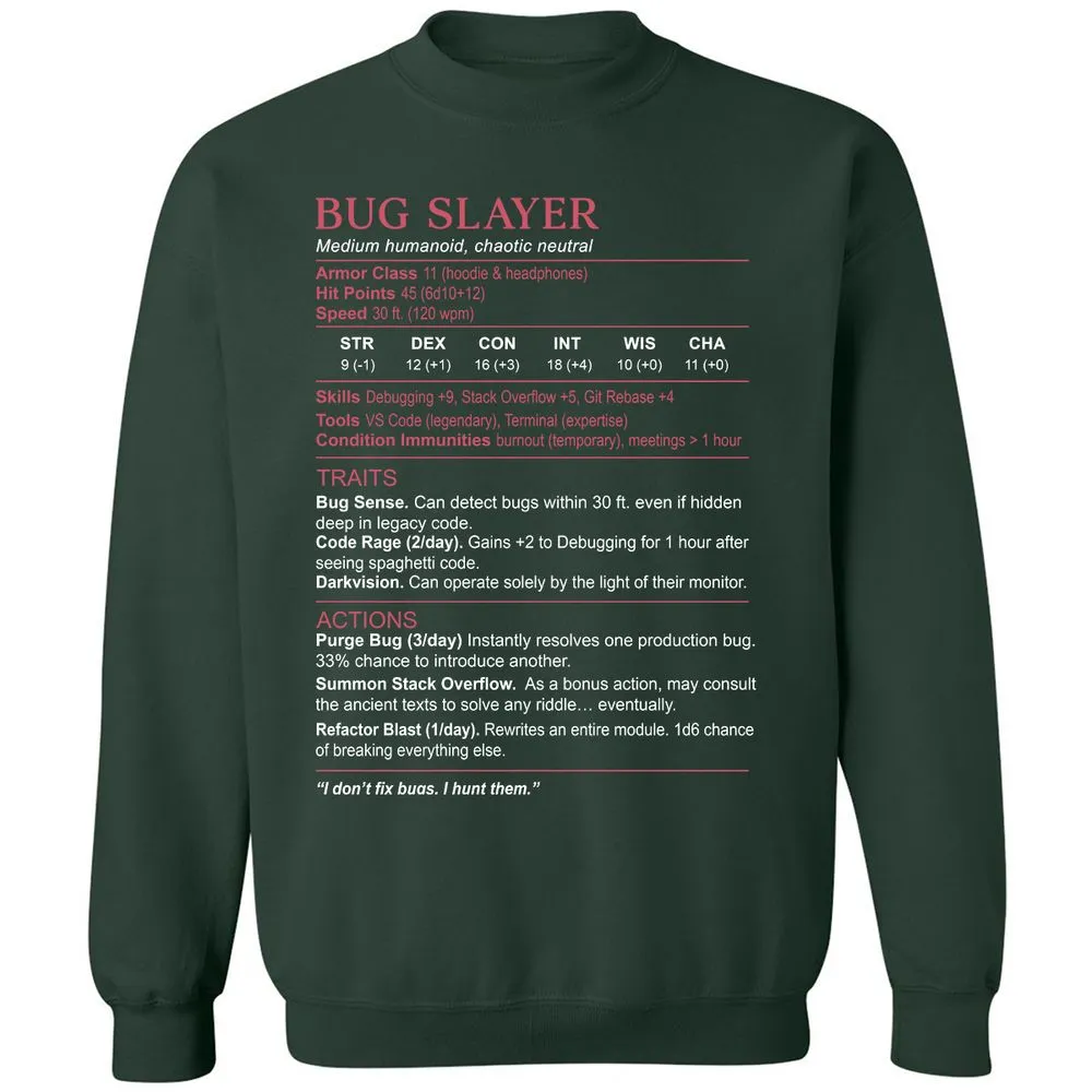 Software Engineer Stats (Bug Slayer) Classic Unisex Sweatshirt - Forest Green - 4