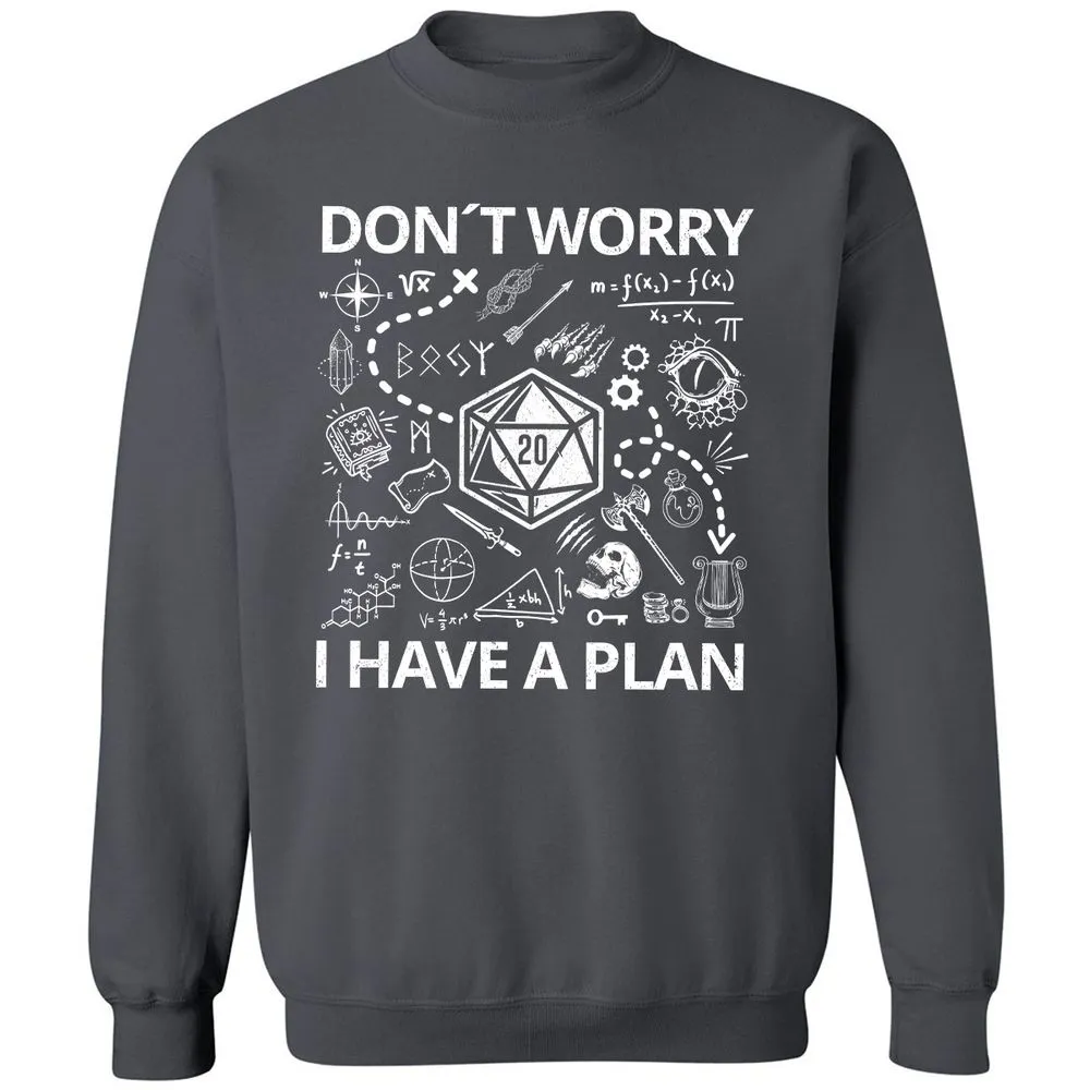 Don't Worry I Have A Plan Classic Unisex Sweatshirt - Charcoal - 7