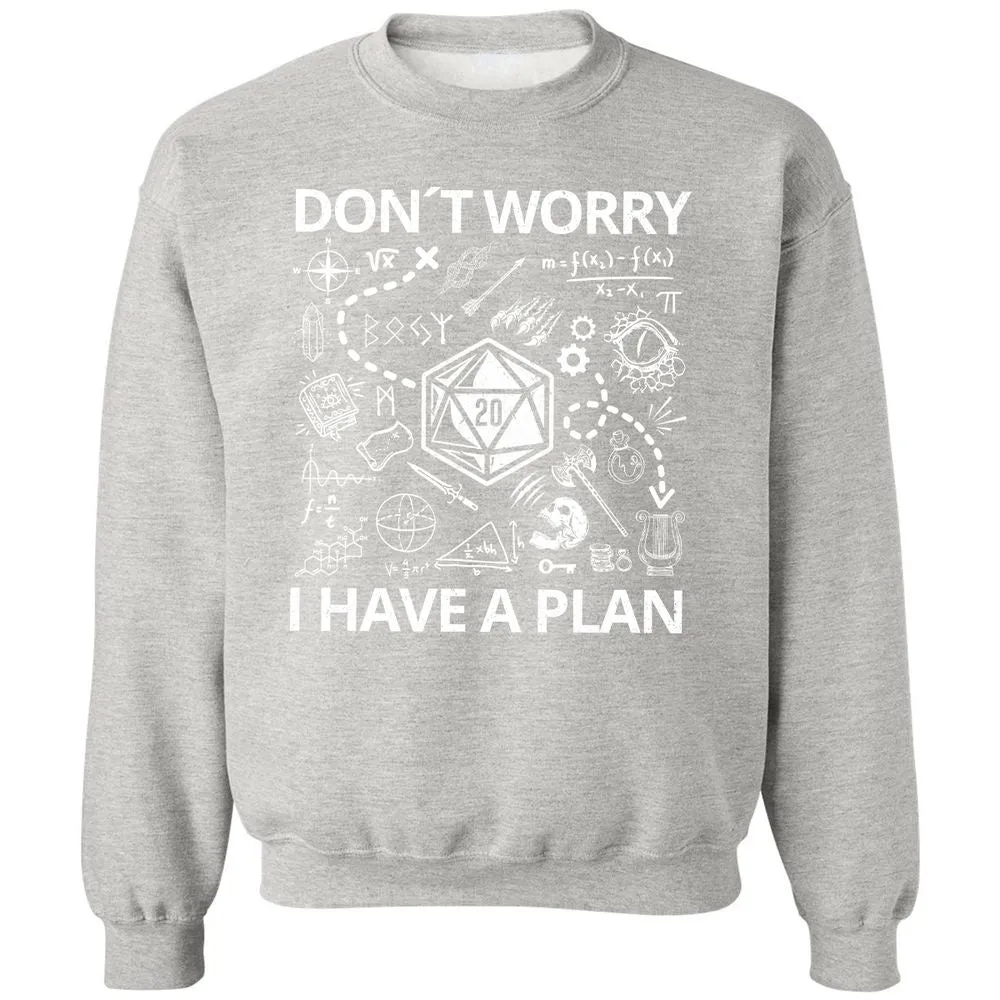 Don't Worry I Have A Plan Classic Unisex Sweatshirt - Ash - 8
