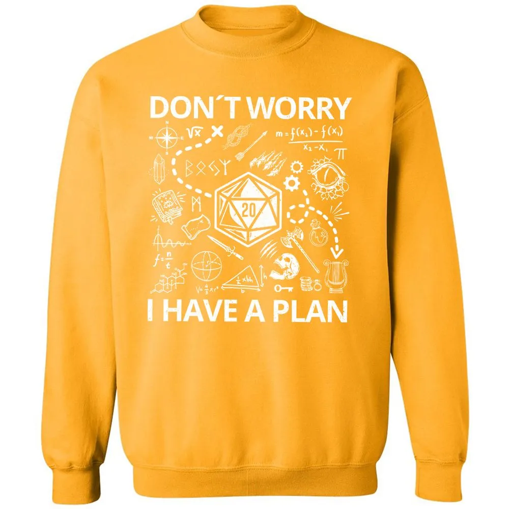 Don't Worry I Have A Plan Classic Unisex Sweatshirt - Gold - 11