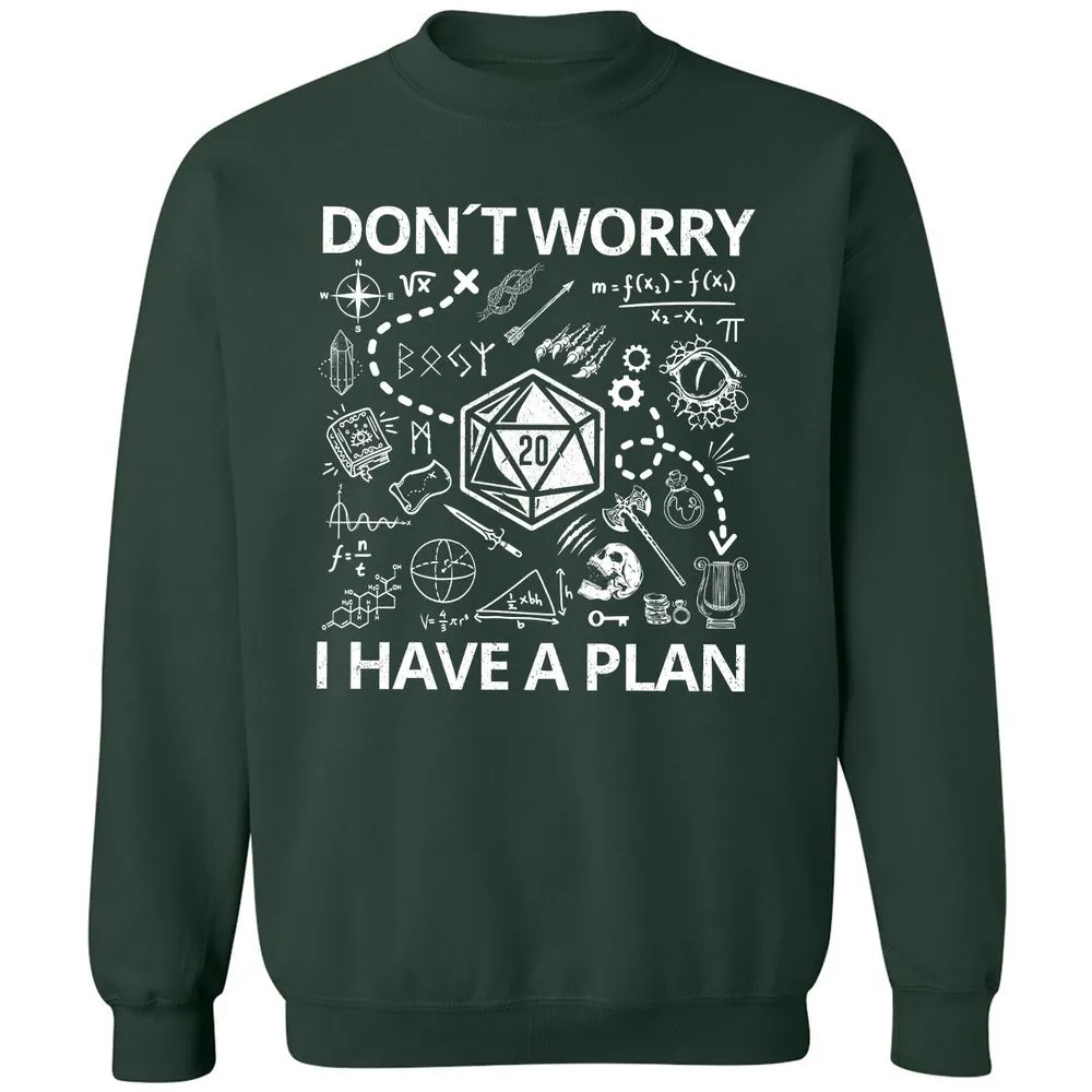 Don't Worry I Have A Plan Classic Unisex Sweatshirt - Forest Green - 4
