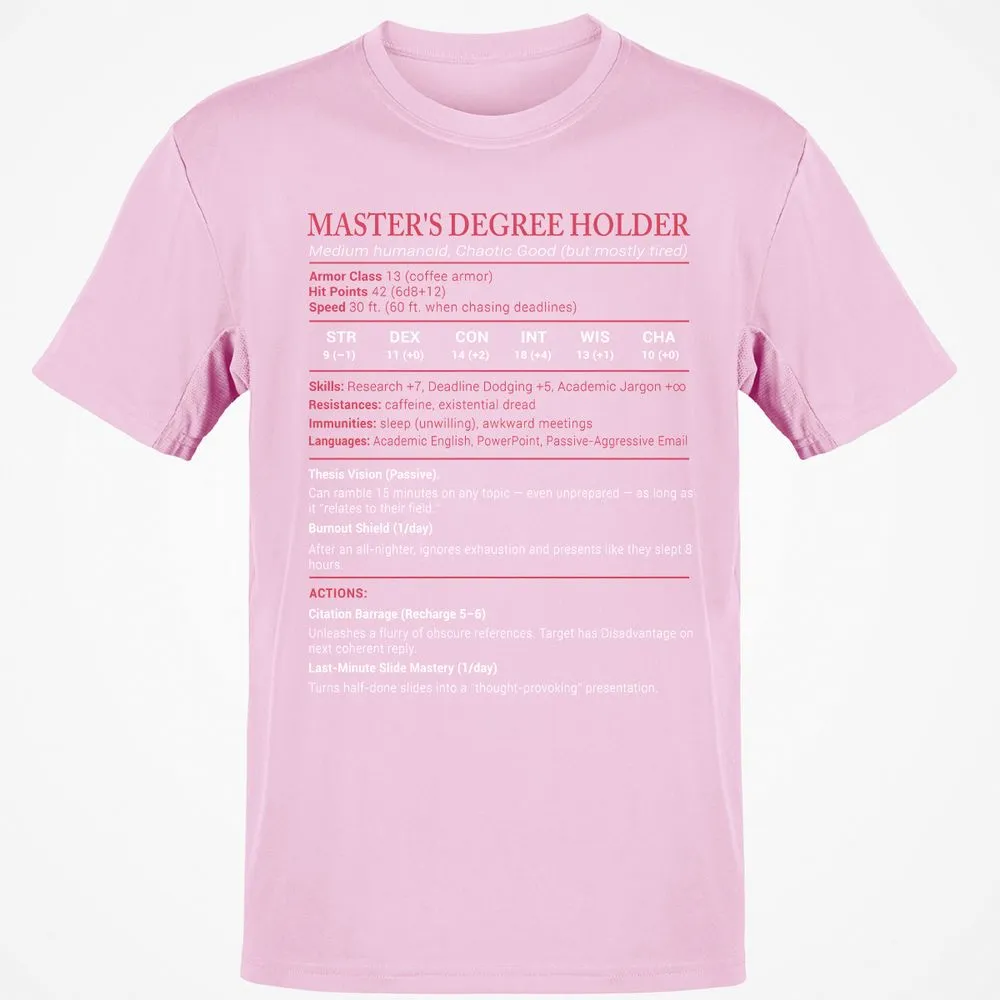 Master Degree's Holder Stats Classic Unisex T-Shirt - Light Pink - 5