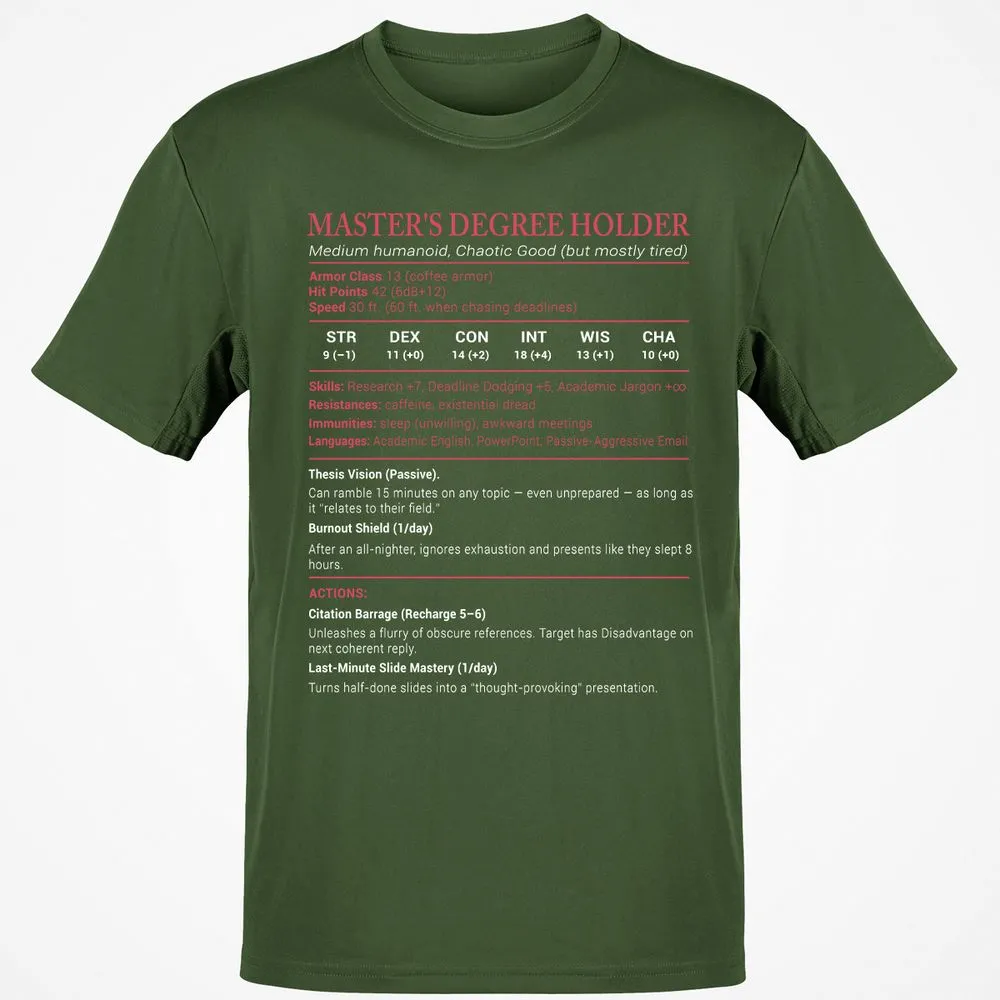 Master Degree's Holder Stats Classic Unisex T-Shirt - Military Green - 6