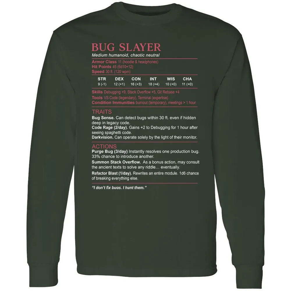 Software Engineer Stats (Bug Slayer) Long Sleeve T-Shirt - Forest Green - 4