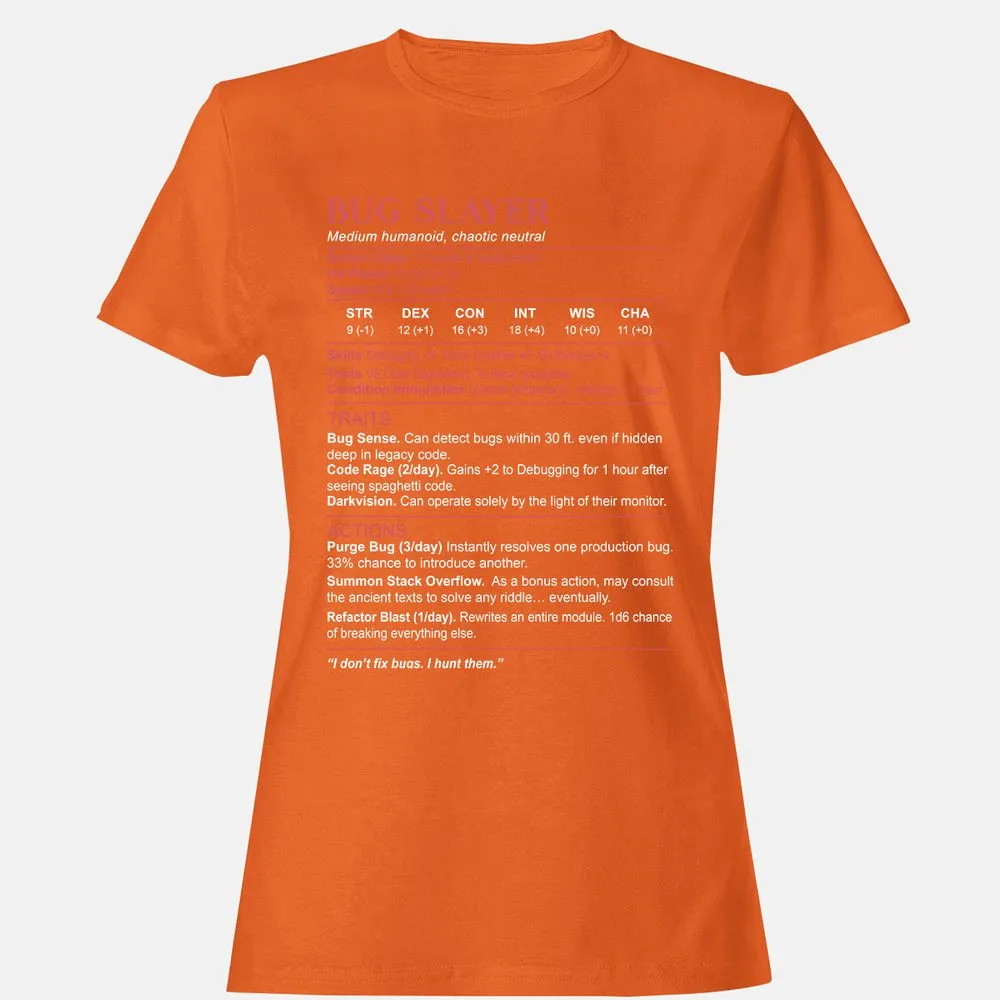 Software Engineer Stats (Bug Slayer) Women's T-Shirt - Orange - 11