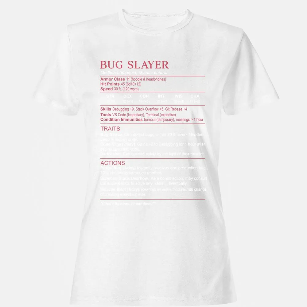 Software Engineer Stats (Bug Slayer) Women's T-Shirt - White - 16