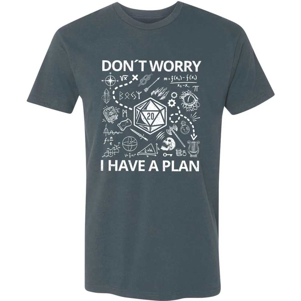 Don't Worry I Have A Plan Premium Unisex T-Shirt - Indigo - 15