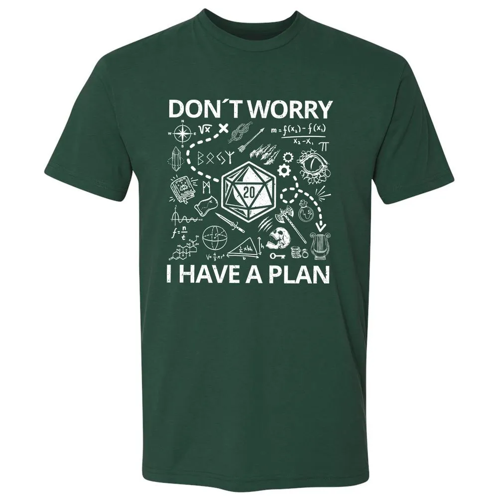 Don't Worry I Have A Plan Premium Unisex T-Shirt - Forest Green - 13
