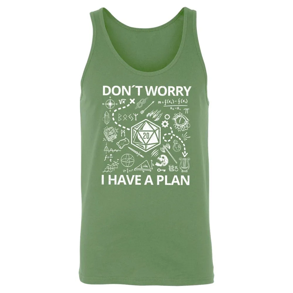 Don't Worry I Have A Plan Unisex Jersey Tank - Leaf - 10