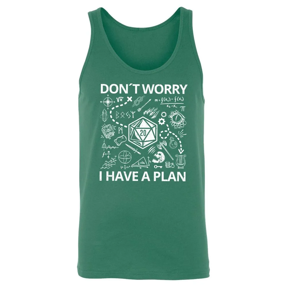 Don't Worry I Have A Plan Unisex Jersey Tank - Kelly - 9