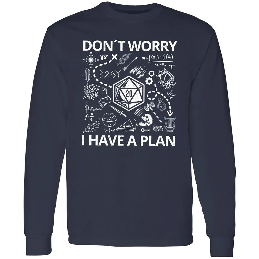 Don't Worry I Have A Plan Long Sleeve T-Shirt - Navy - 2