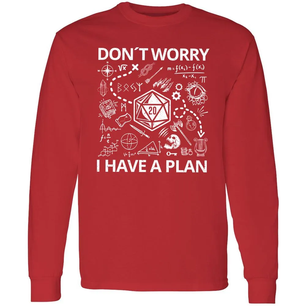 Don't Worry I Have A Plan Long Sleeve T-Shirt - Red - 14