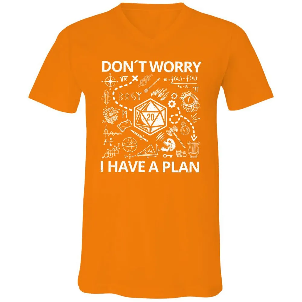 Don't Worry I Have A Plan Unisex V-Neck T-Shirt - Orange - 11