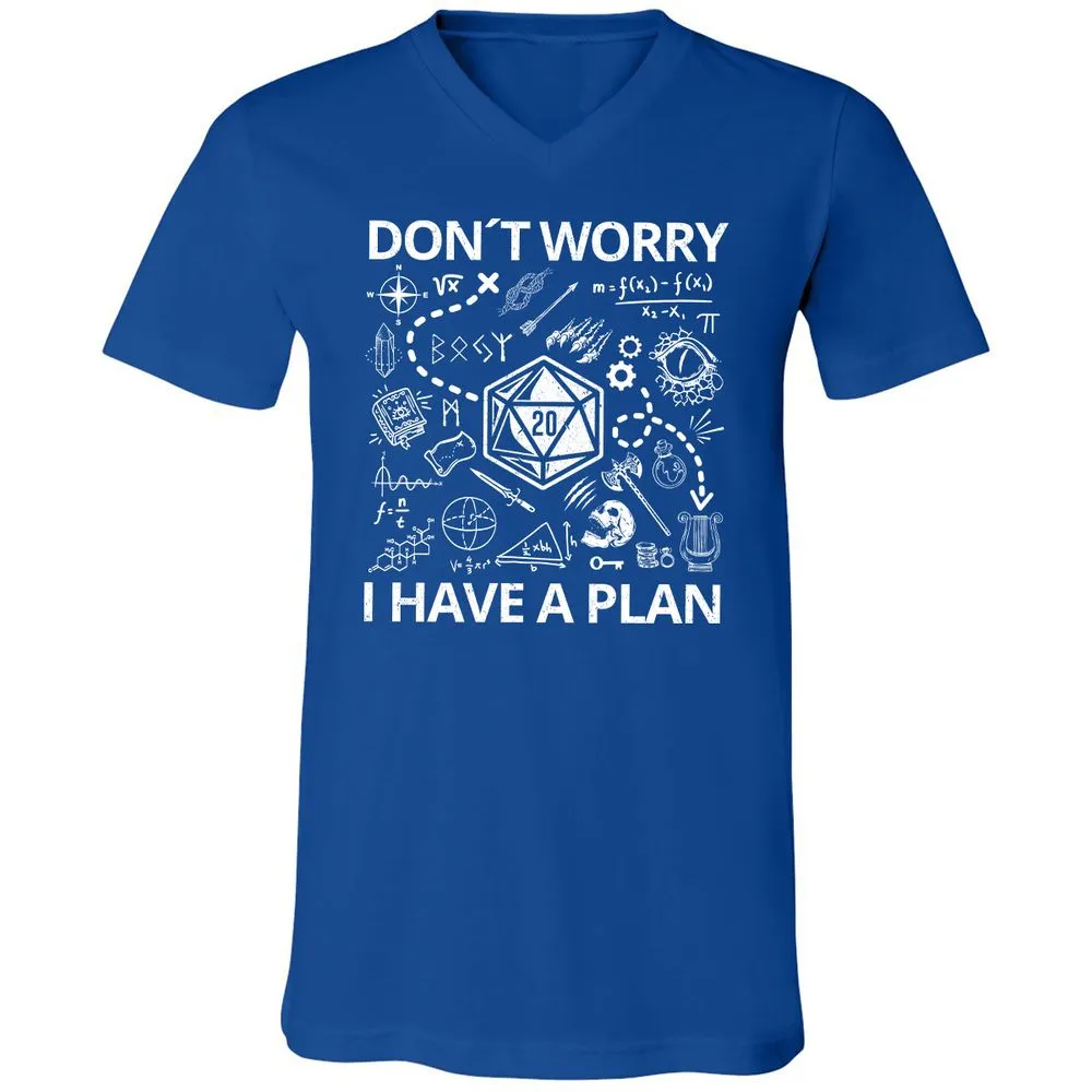 Don't Worry I Have A Plan Unisex V-Neck T-Shirt - True Royal - 4