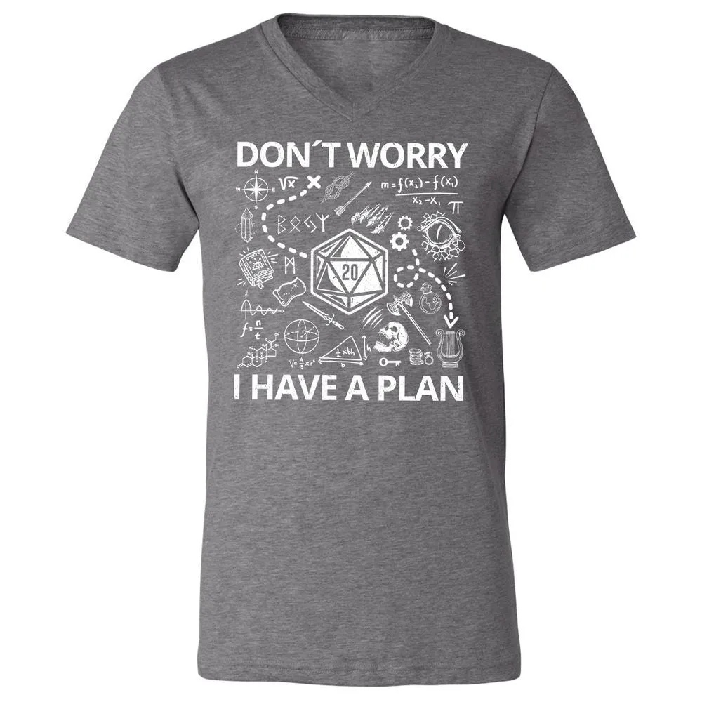 Don't Worry I Have A Plan Unisex V-Neck T-Shirt - Deep Heather - 13