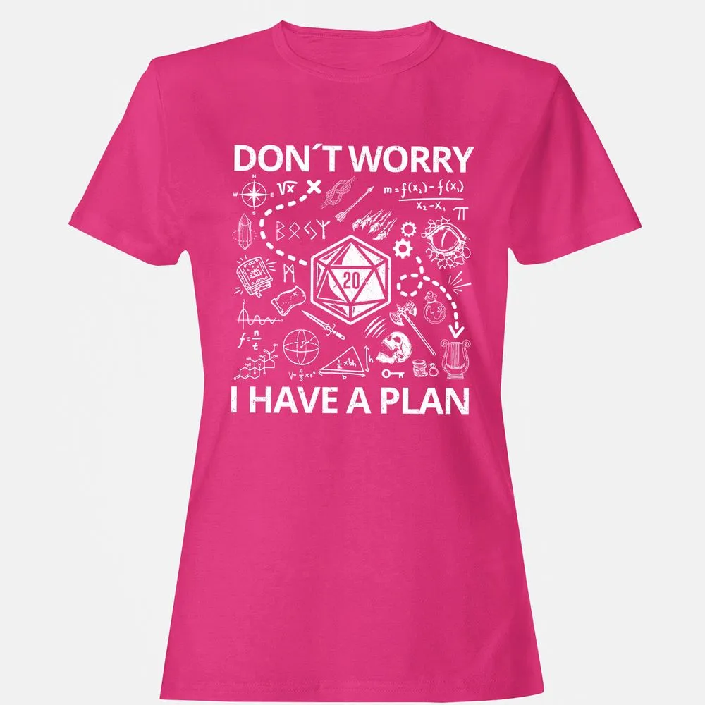 Don't Worry I Have A Plan Women's T-Shirt - Heliconia - 6