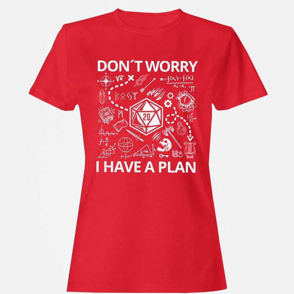 Don't Worry I Have A Plan Women's T-Shirt - Red - 13