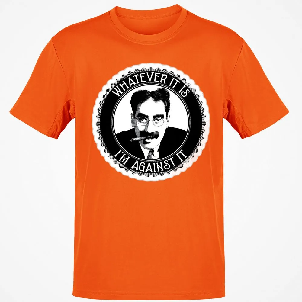Whatever it is I'm against it - Orange - 8