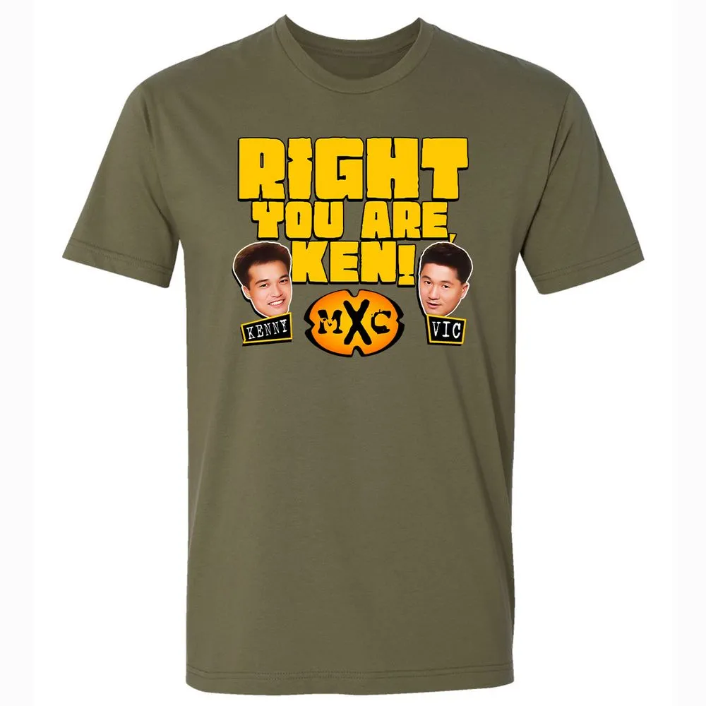 RIGHT YOU ARE, KEN! - Military Green - 5