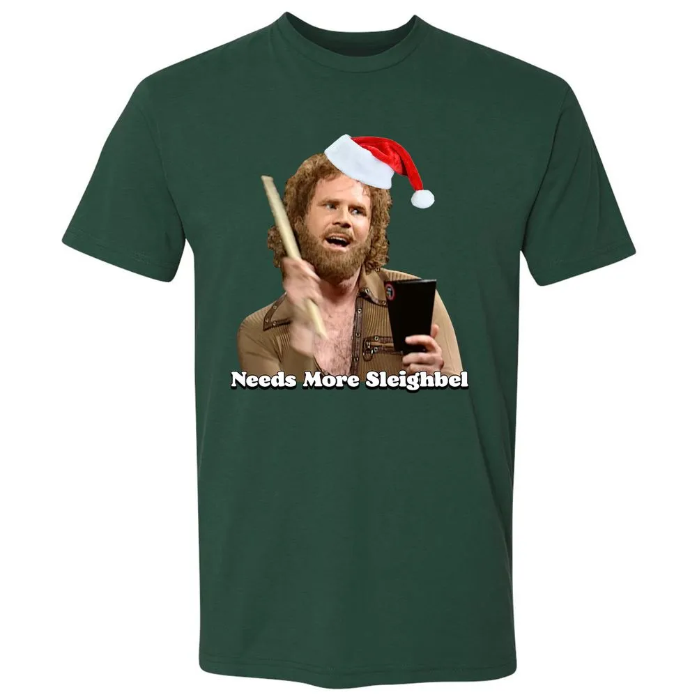 Needs More Sleighbel - Forest Green - 13