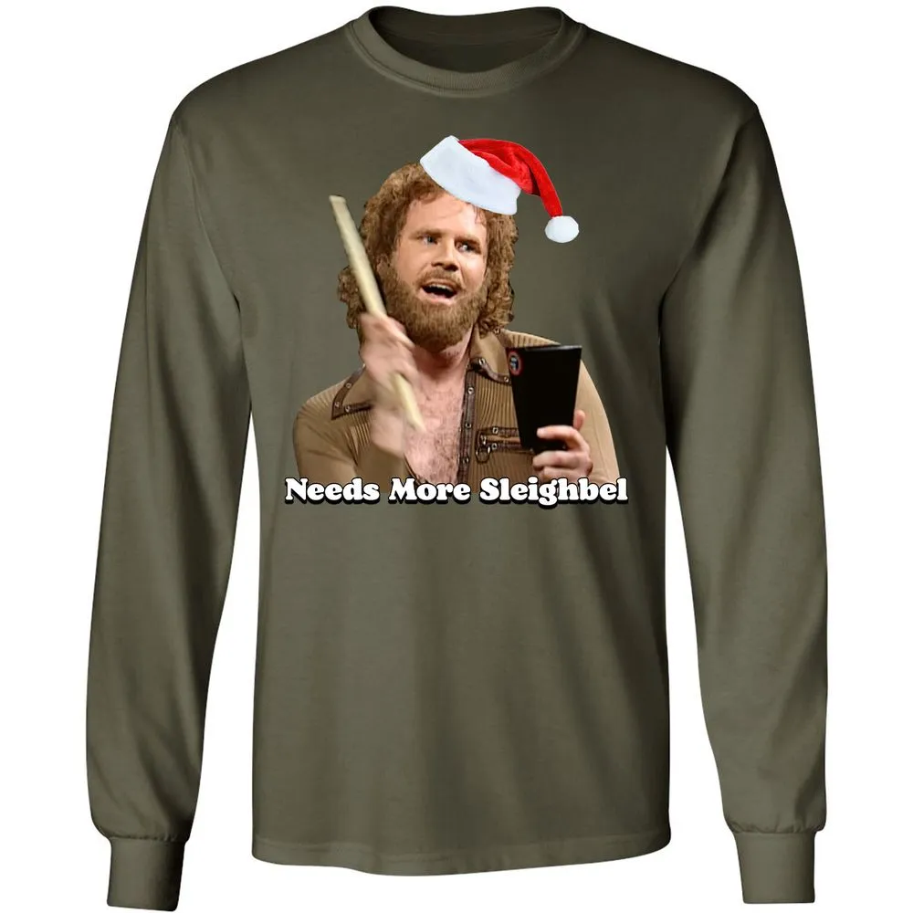 Needs More Sleighbel - Military Green - 16