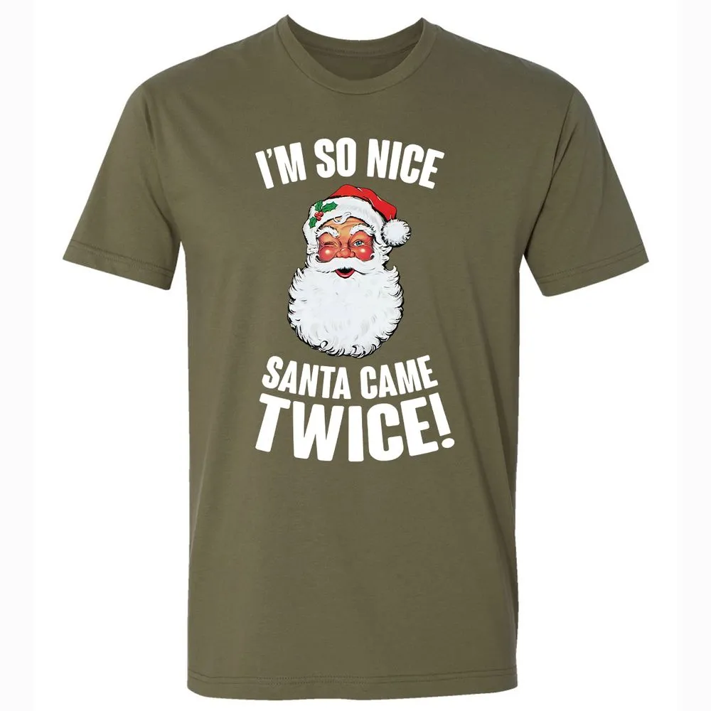 I'm So Nice Santa Came Twice! - Military Green - 5
