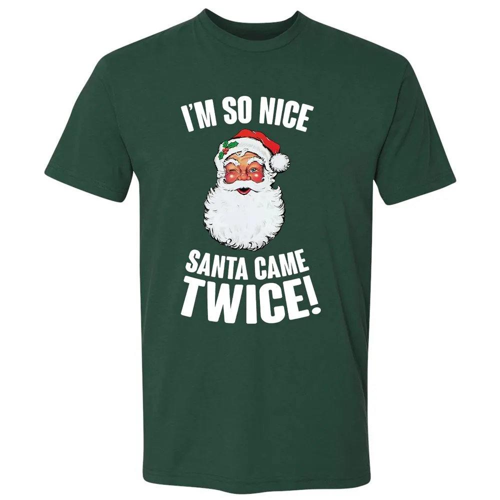 I'm So Nice Santa Came Twice! - Forest Green - 13
