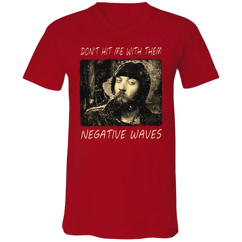 Don't hit me with them negative waves - Red - 3
