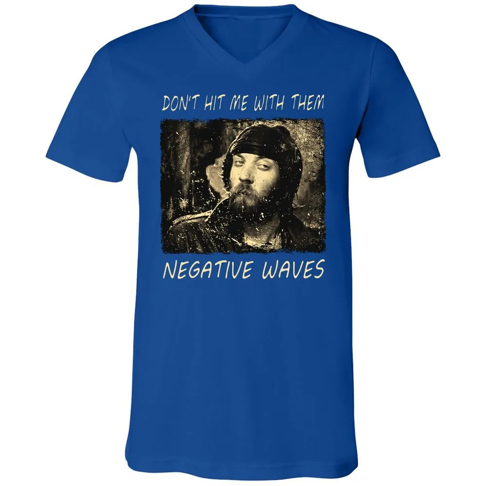 Don't hit me with them negative waves - True Royal - 4