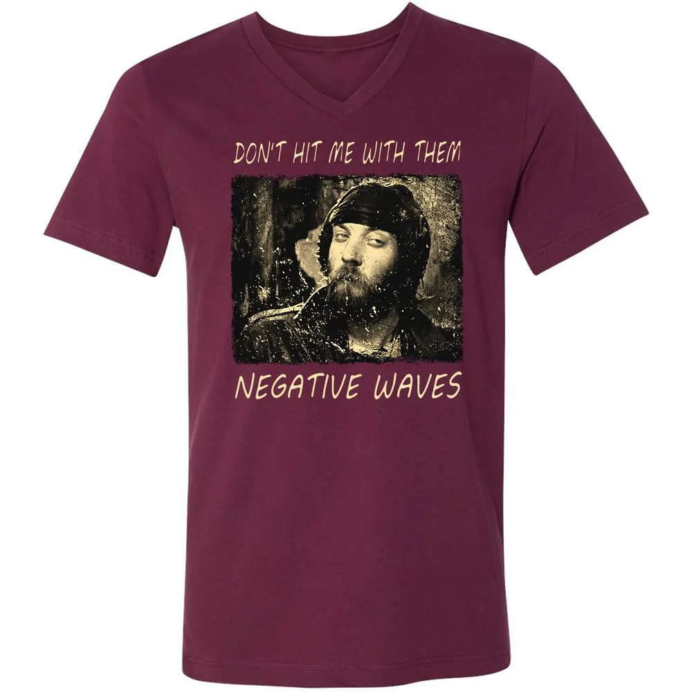 Don't hit me with them negative waves - Maroon - 6