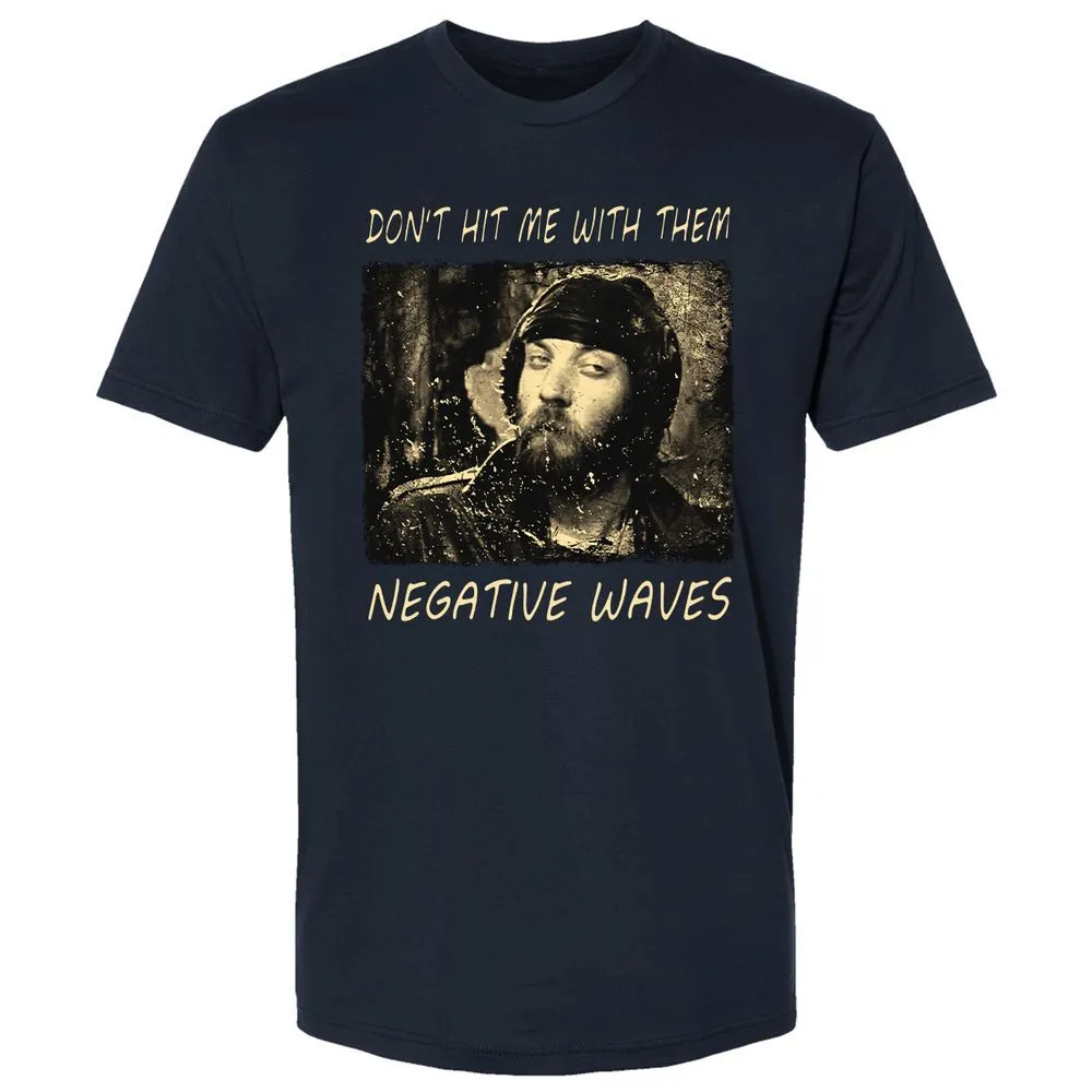 Don't hit me with them negative waves - Midnight Navy - 2