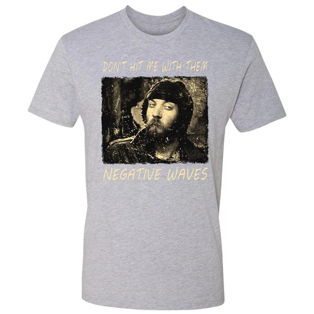 Don't hit me with them negative waves - Heather Grey - 9