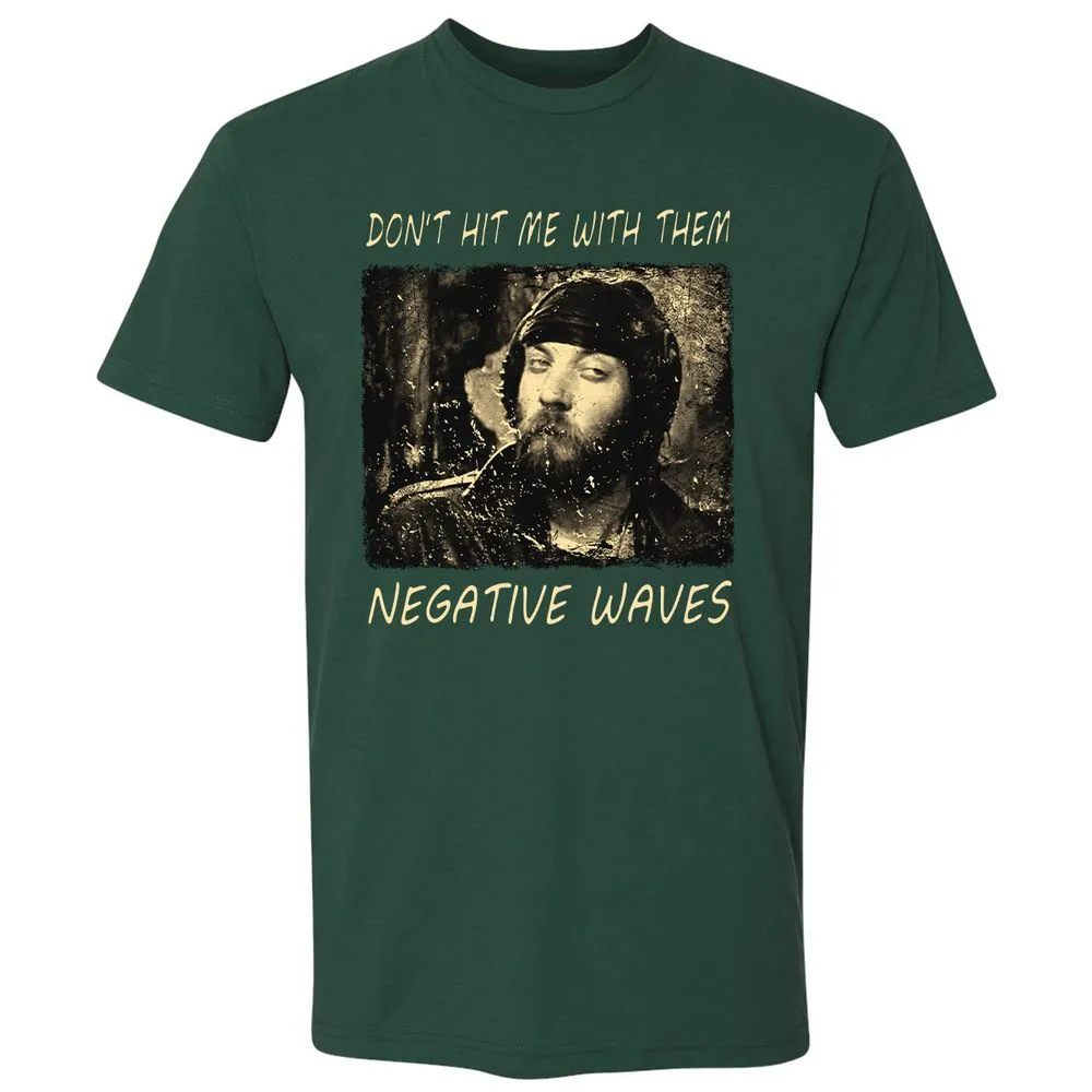 Don't hit me with them negative waves - Forest Green - 13