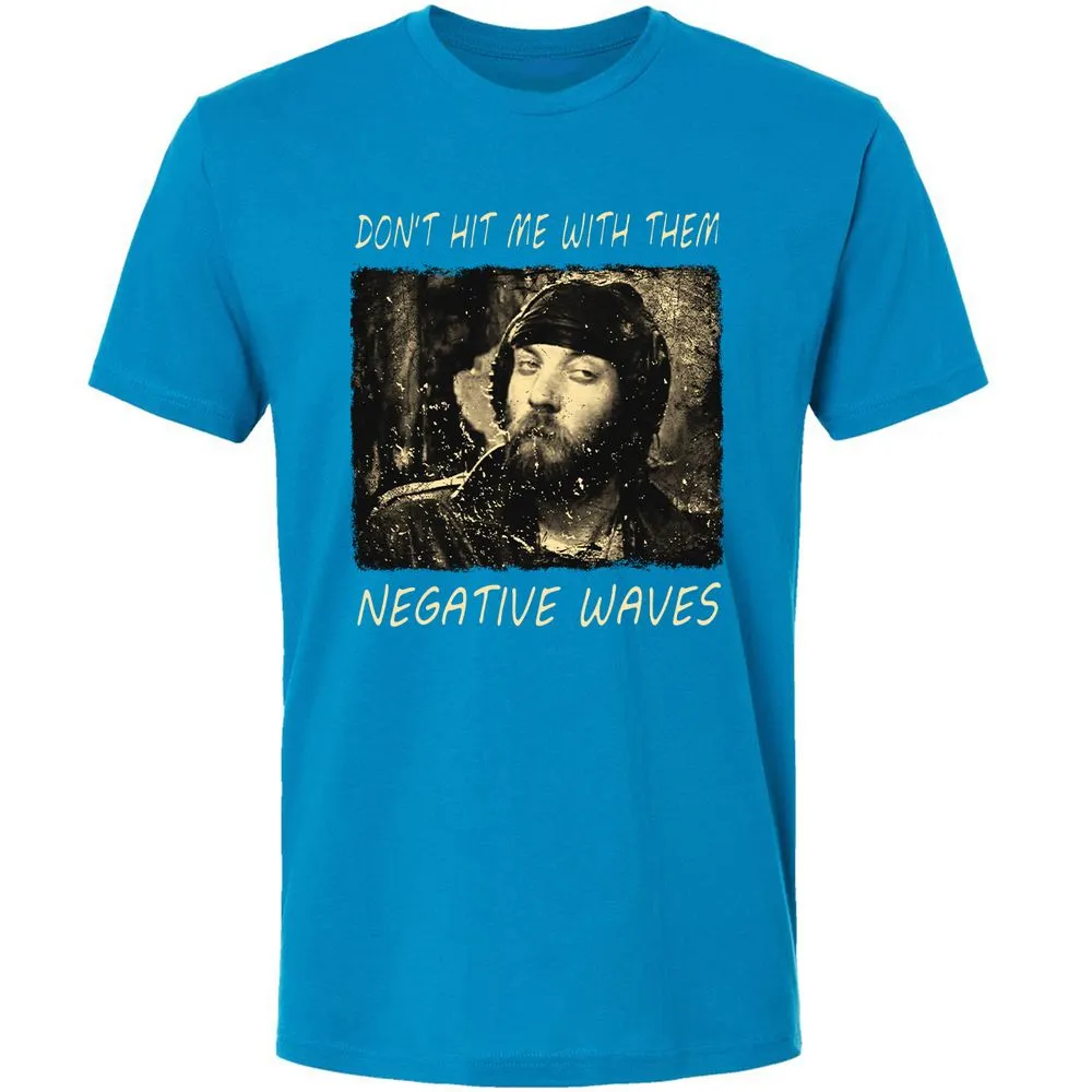 Don't hit me with them negative waves - Turquoise - 16