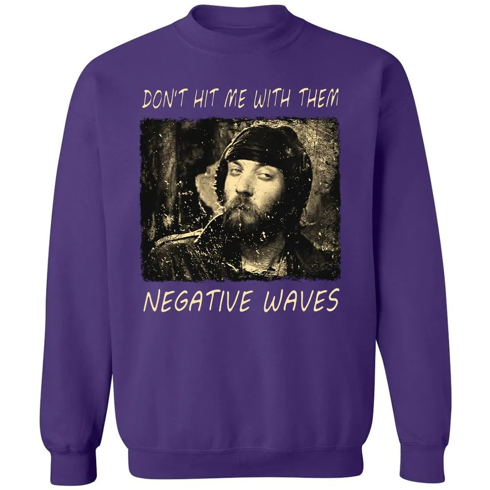 Don't hit me with them negative waves - Purple - 6