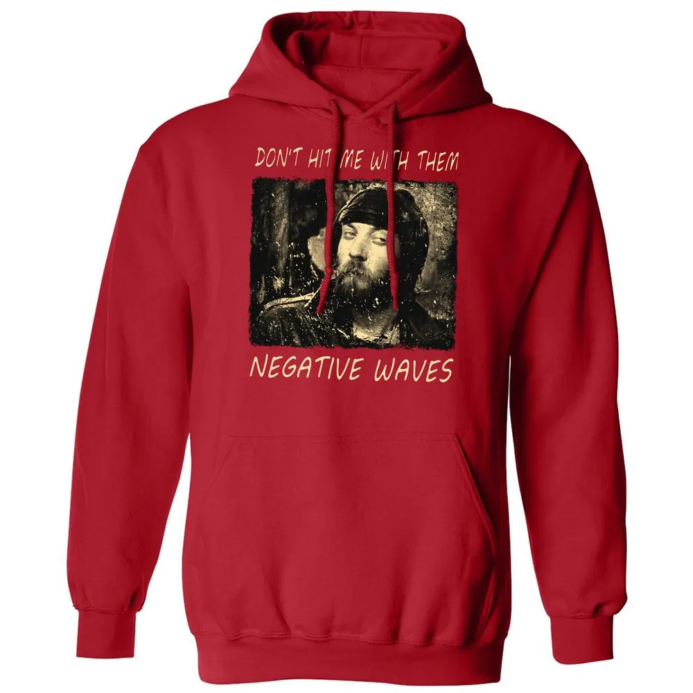 Don't hit me with them negative waves - Red - 5