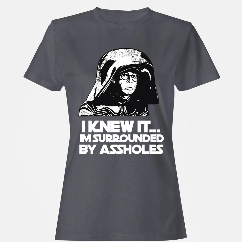 Surrounded By Assholes Women's T-Shirt - 11