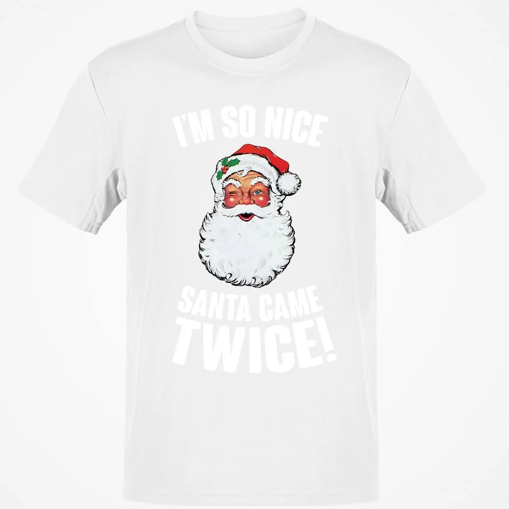 I'm So Nice Santa Came Twice! - White - 12