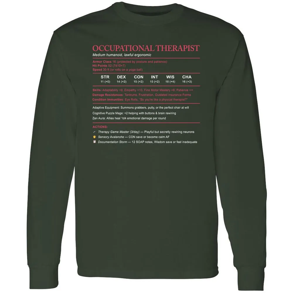 Occupational Therapist Stats Long Sleeve T-Shirt - Forest Green - 4